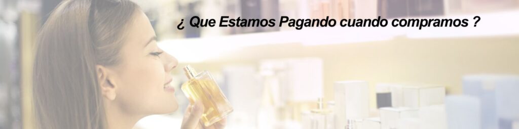 Que estamos pagando cuando compramos un perfume, perfumes essens 